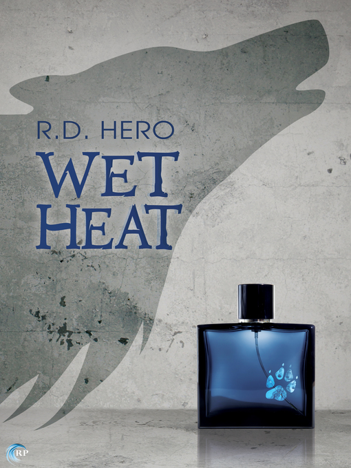 Title details for Wet Heat by R.D. Hero - Wait list